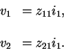 \begin{displaymath}\begin{array}{rl}
v_1 & = z_{11}i_1 ,
\\ \\
v_2 & = z_{21} i_1 .
\end{array}\end{displaymath}