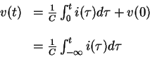 \begin{displaymath}\begin{array}{rl}
v(t) & = \frac{1}{C} \int_0^t i(\tau)d\tau ...
...\ \\
& = \frac{1}{C} \int_{-\infty}^t i(\tau)d\tau
\end{array}\end{displaymath}